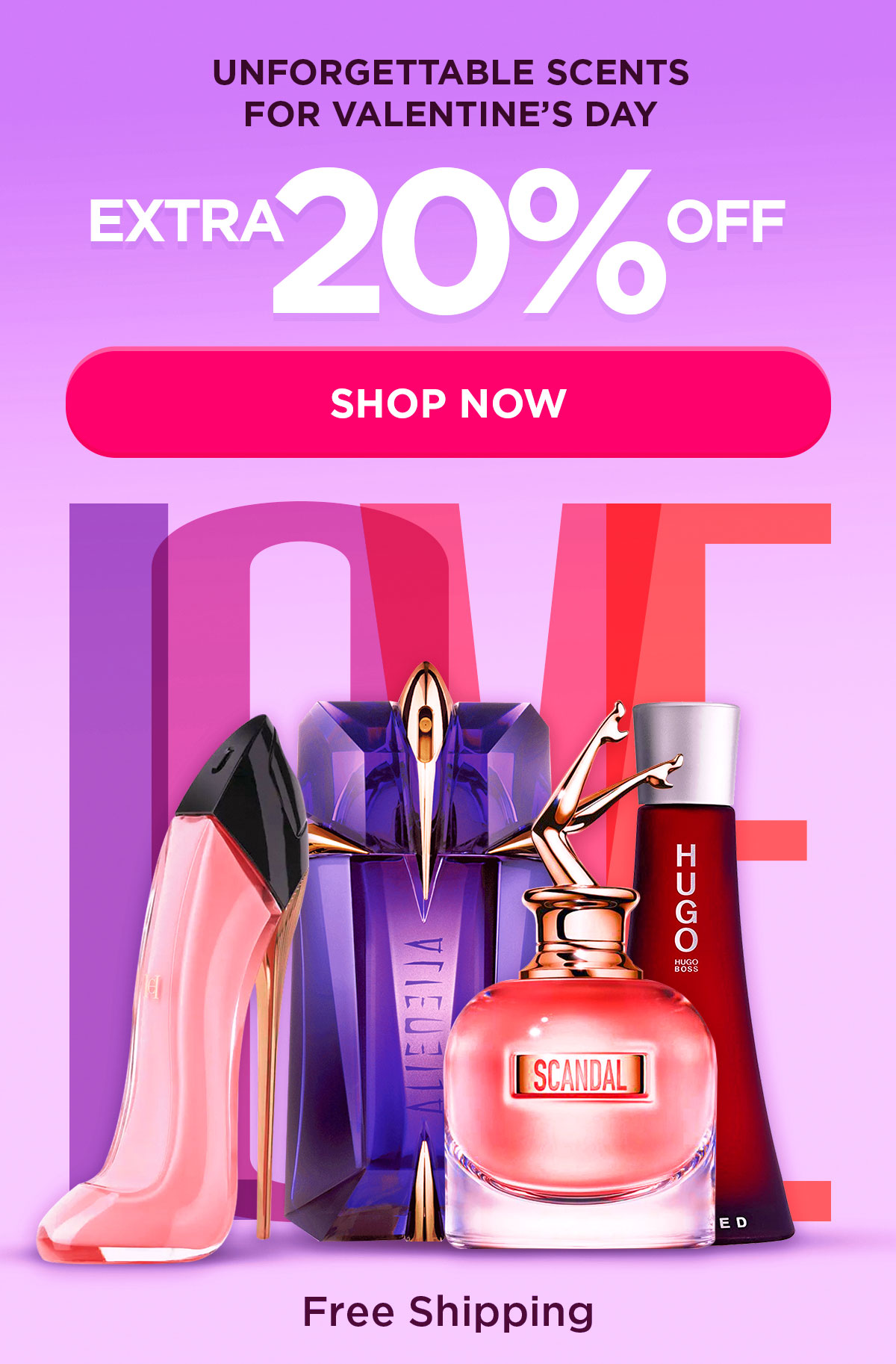 Unforgettable scents for Valentine's Day. Extra 20% Off