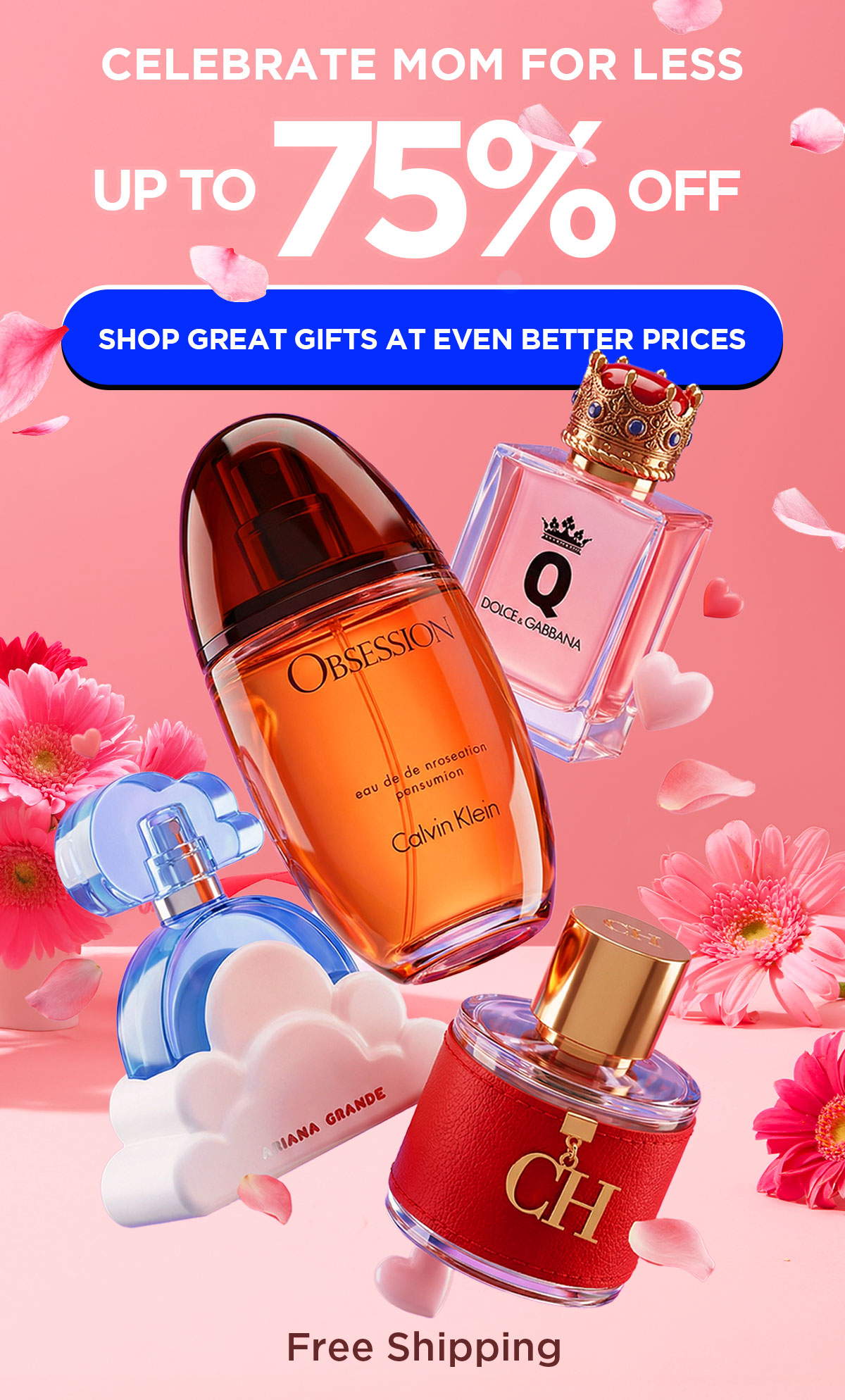 Celebrate Mom for Less. Up to 75% Off.