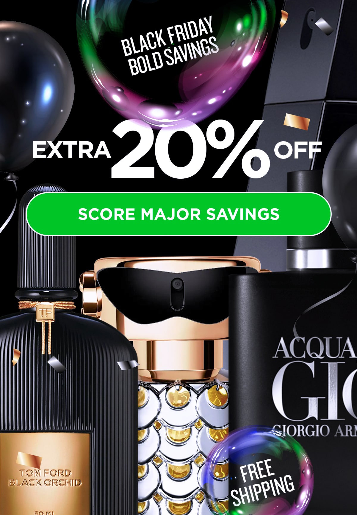Black Friday, Bold Savings. Extra 20% Off