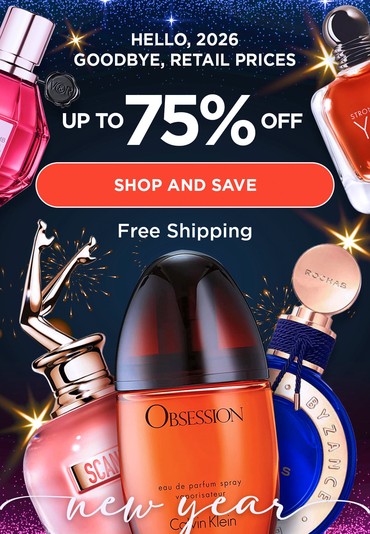 Hello, 2026 - Goodbye, Retail Prices. Up to 75% Off