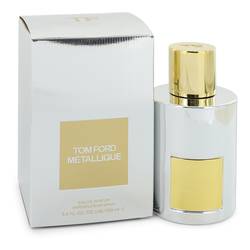 Tom Ford Metallique Perfume 3.4 oz Eau De Parfum Spray